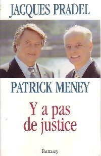 Livrenpoche : Y a pas de justice - Jacques Pradel, Patrick Meney - Livre