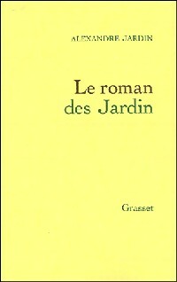 Livrenpoche : Le roman des Jardin - Alexandre Jardin - Livre