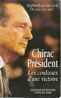 Livrenpoche : Chirac président - Raphaëlle Bacqué, Denis Saverot - Livre