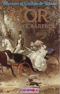 Livrenpoche : L'or de Brice Bartrès - Myriam De Béarn, Gaston De Béarn - Livre