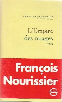 L'empire des nuages - François Nourissier -  Grasset GF - Livre