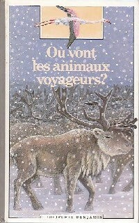 Où vont les animaux voyageurs ? - Béatrice Fontanel - Livre