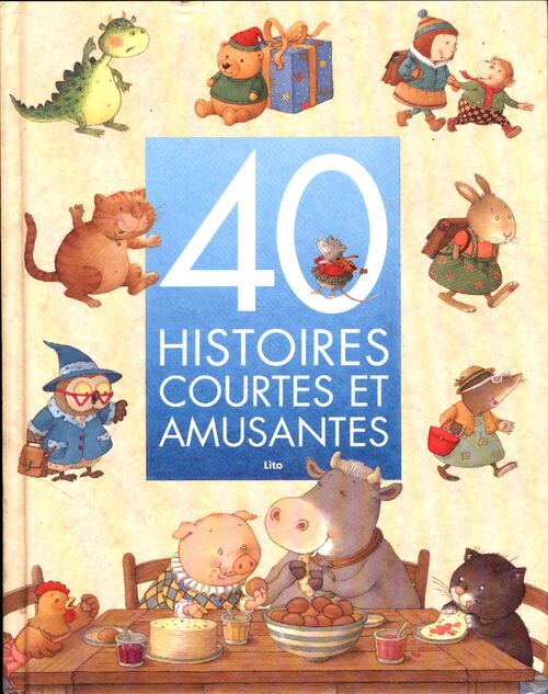 40 Histoires courtes et amusantes - Collectif - Livre