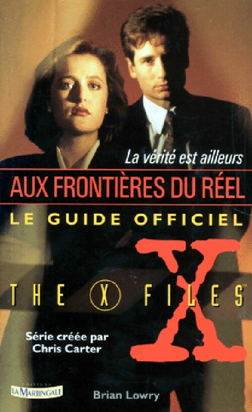 Livrenpoche : Aux frontières du réel, le guide officiel - Brian Lowry - Livre