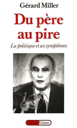 Livrenpoche : Du père au pire - Gérard Miller - Livre