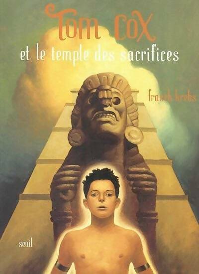 Tom Cox et le temple des sacrifices - Franck Krebs -  Seuil GF - Livre
