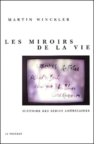Livrenpoche : Les miroirs de la vie - Martin Winckler - Livre