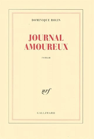 Journal amoureux - Dominique Rolin -  Blanche - Livre
