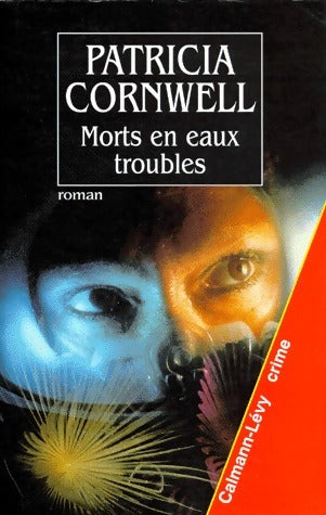 Morts en eaux troubles - Patricia Daniels Cornwell -  Crime - Livre