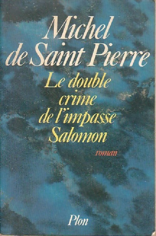 Le double crime de l'impasse Salomon - Michel De Saint Pierre -  Plon GF - Livre