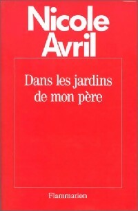 Livrenpoche : Dans les jardins de mon père - Nicole Avril - Livre