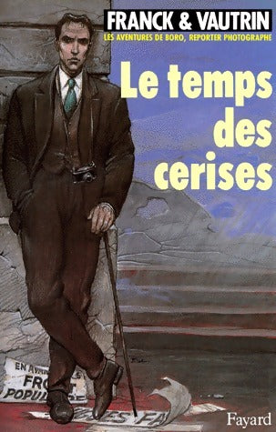 Livrenpoche : Les aventures de Boro, reporter photographe Tome II : Le temps des cerises - Jean Vautrin - Livre