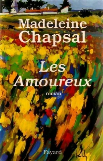 Livrenpoche : Les amoureux - Madeleine Chapsal - Livre