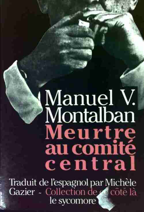 Livrenpoche : Meurtre au comité central - Manuel Vàzquez Mantalbàn - Livre
