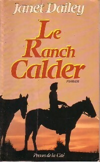Le ranch Calder - Janet Dailey - Livre