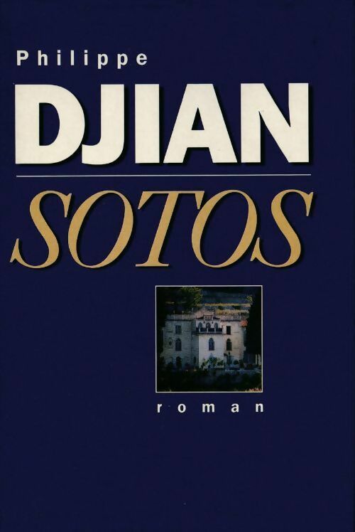 Sotos - Philippe Djian -  Gallimard GF - Livre