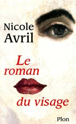 Livrenpoche : Le roman du visage - Nicole Avril - Livre