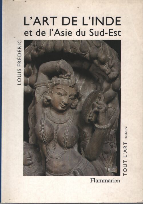 L'art de l'Inde et l'Asie du Sud-Est - Louis Frederic - Livre