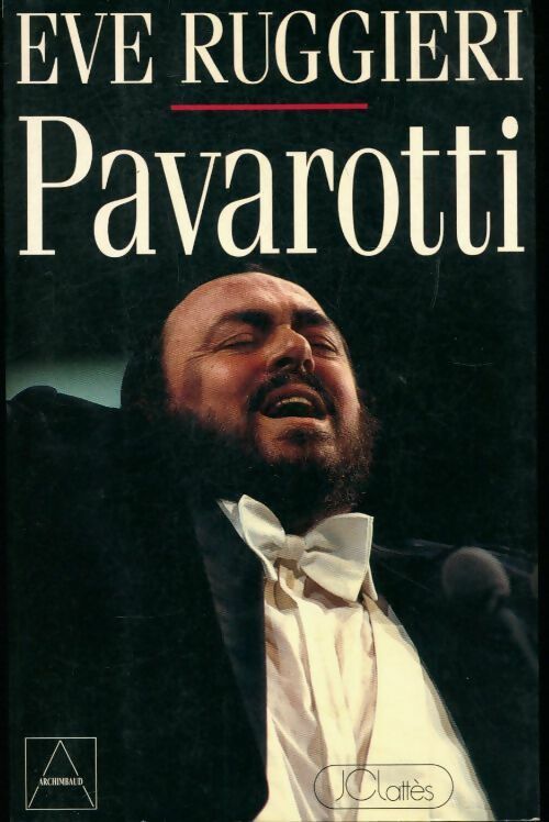 Pavarotti - Eve Ruggieri -  Lattès GF - Livre