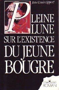 Livrenpoche : Pleine lune sur l'existence du jeune bougre - Jean-Louis Lippert - Livre