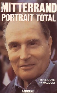 Mitterrand, portrait total - Pierre Jouve -  Carrère GF - Livre