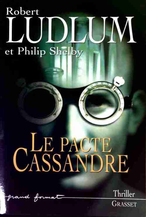 Livrenpoche : Le pacte Cassandre - Philip Shelby - Livre