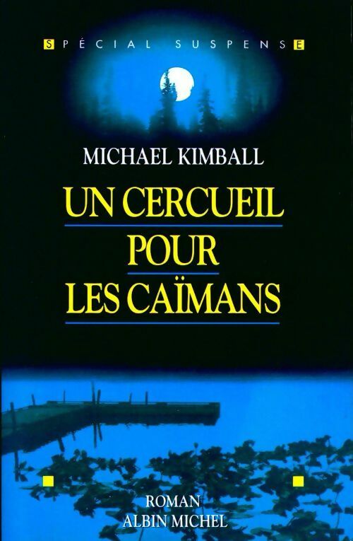 Livrenpoche : Un cercueil pour les caïmans - Michael Kimball - Livre