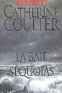 Livrenpoche : La baie des séquoïa - Catherine Coulter - Livre
