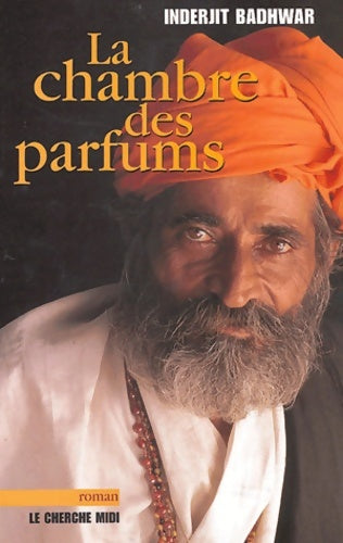 Livrenpoche : La chambre des parfums - Inderjit Badhwar - Livre