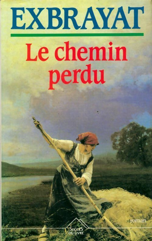 Livrenpoche : Le chemin perdu - Charles Exbrayat - Livre