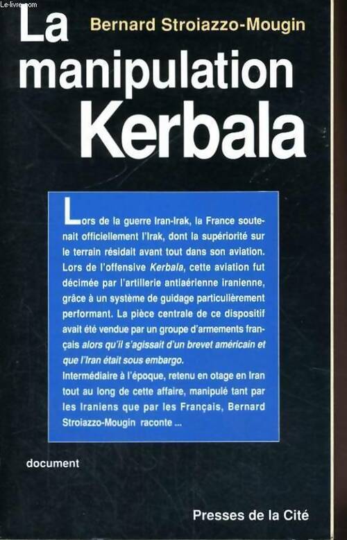 Livrenpoche : La manipulation Kerbala - Bernard Stroiazzo-Mougin - Livre