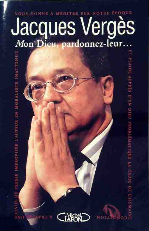 Livrenpoche : Mon Dieu, Pardonnez-leur... - Jacques Vergès - Livre