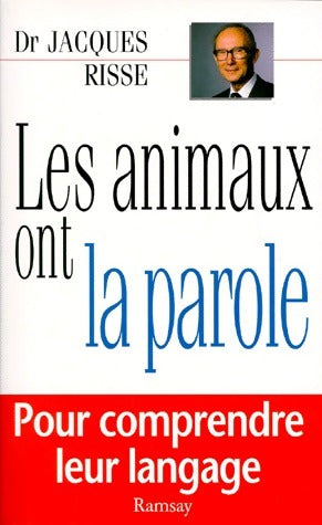 Livrenpoche : Les animaux ont la parole - Jacques Risse - Livre