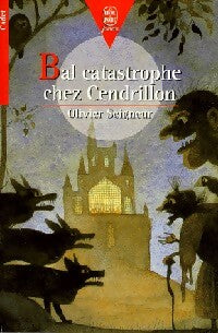 Livrenpoche : Bal catastrophe chez Cendrillon - Olivier Seigneur - Livre