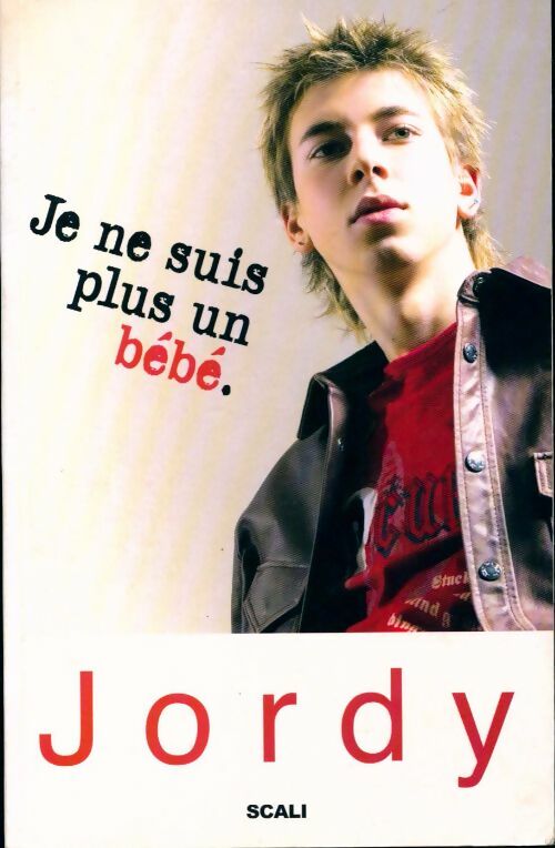 Livrenpoche : Je ne suis plus un bébé - Jordy - Livre