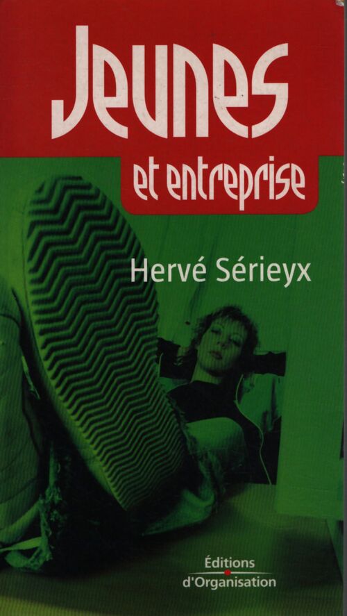 Jeunes et entreprise - Hervé Sérieyx - Livre