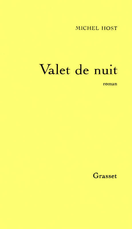 Valet de nuit - Michel Host -  Grasset GF - Livre