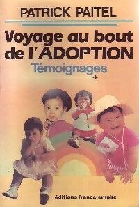 Voyage au bout de l'adoption - Patrick Paitel -  France-Empire GF - Livre