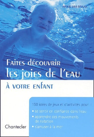 Livrenpoche : Faites découvrir les joies de l'eau à votre enfant - Heike Van Braak - Livre