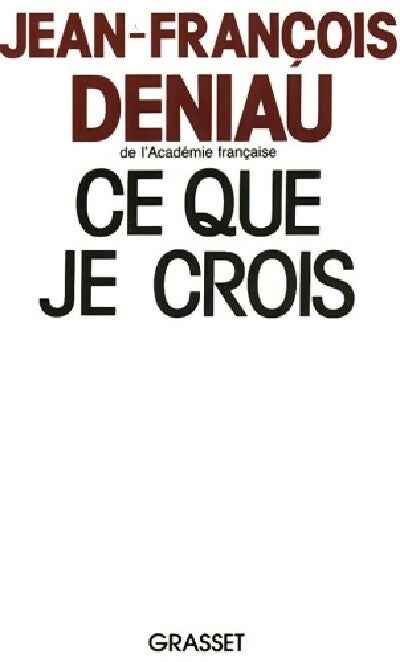 Livrenpoche : Ce que je crois - Jean-François Deniau - Livre