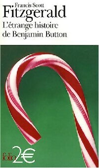 Livrenpoche : L'étrange histoire de Benjamin Button / La lie du bonheur - Francis Scott Fitzgerald - Livre