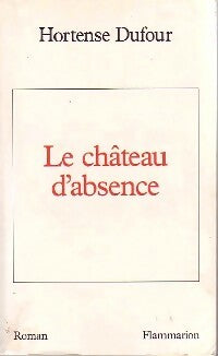 Livrenpoche : Le château d'absence - Hortense Dufour - Livre