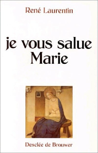 Livrenpoche : Je vous salue Marie - René Laurentin - Livre