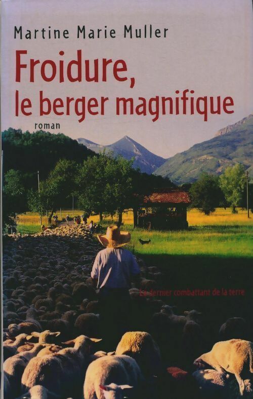 Livrenpoche : Froidure, le berger magnifique - Martine Marie Muller - Livre