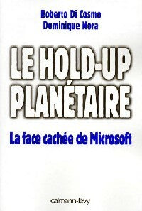 Livrenpoche : Le hold-up planétaire - Roberto Di Cosmo - Livre