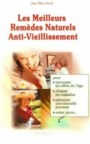 Livrenpoche : Les meilleurs remèdes naturels anti-vieillissement - Jean-Marc David - Livre