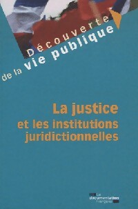 La justice et les institutions juridictionnelles - Nicolas Braconnay - Livre
