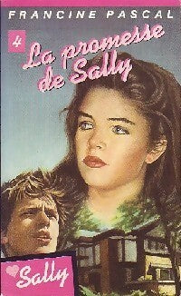 Sally Tome IV : La promesse de Sally - Francine Pascal - Livre
