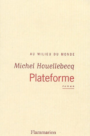 Plateforme - Michel Houellebecq -  Flammarion GF - Livre