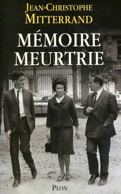 Livrenpoche : Mémoire meurtrie - Jean-Christophe Mitterrand - Livre